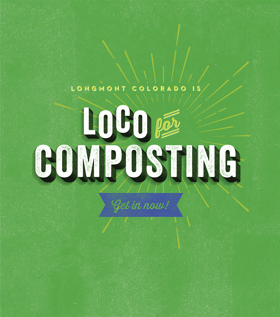 Official campaign logo for 'Loco for Composting' in Longmont, Colorado, featuring bold white typography on a textured green background with a sunburst graphic.